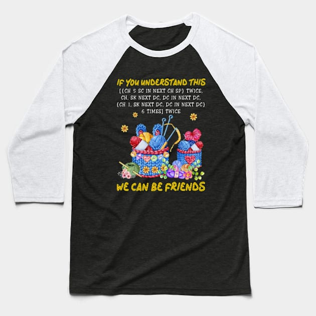 If You Understand This We Can Be Friends Baseball T-Shirt by Hassler88